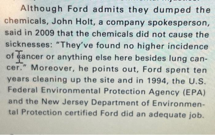 Although Ford admits they dumped the
chemicals, John Holt, a company spokesperson,
said in 2009 that the chemicals did not ca