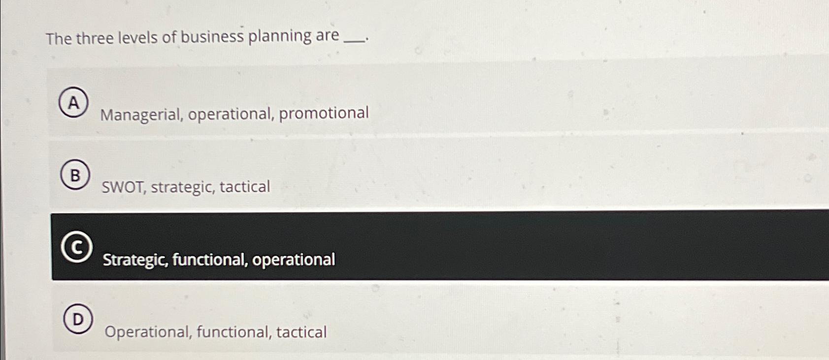 the three levels of business planning are quizlet
