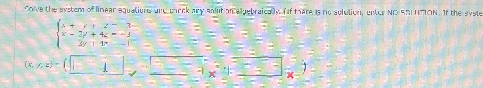 Solved Solve the system of linear equations and check any | Chegg.com