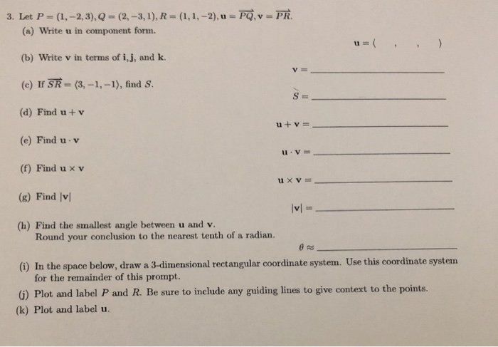 Solved 3. Let P - (1, -2, 3), Q = (2, -3,1), R = (1,1, -2), | Chegg.com