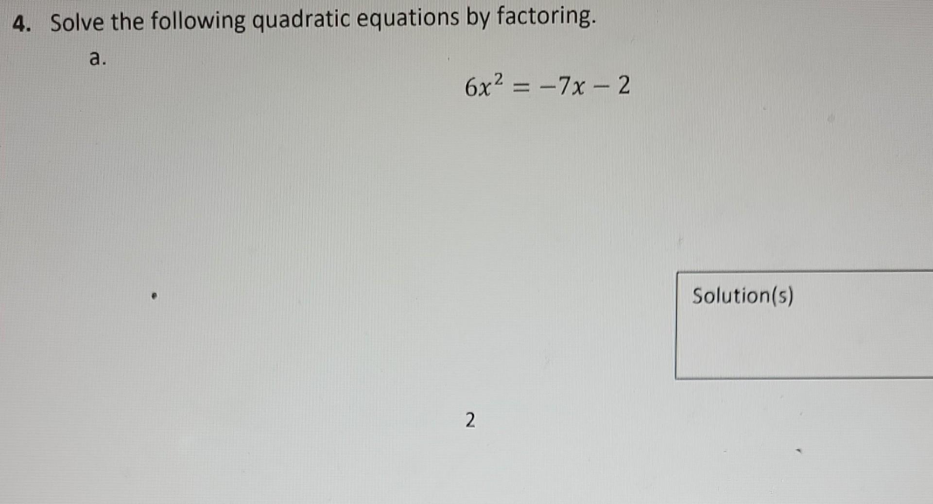 Solved 4. Solve the following quadratic equations by | Chegg.com