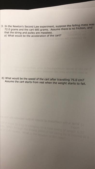 Solved 3. In the Newton's Second Law experiment, suppose the | Chegg.com