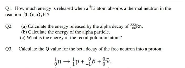 Solved Q1. How Much Energy Is Released When A 'li Atom 