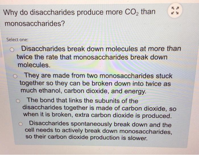 solved-why-do-disaccharides-produce-more-co2-than-chegg