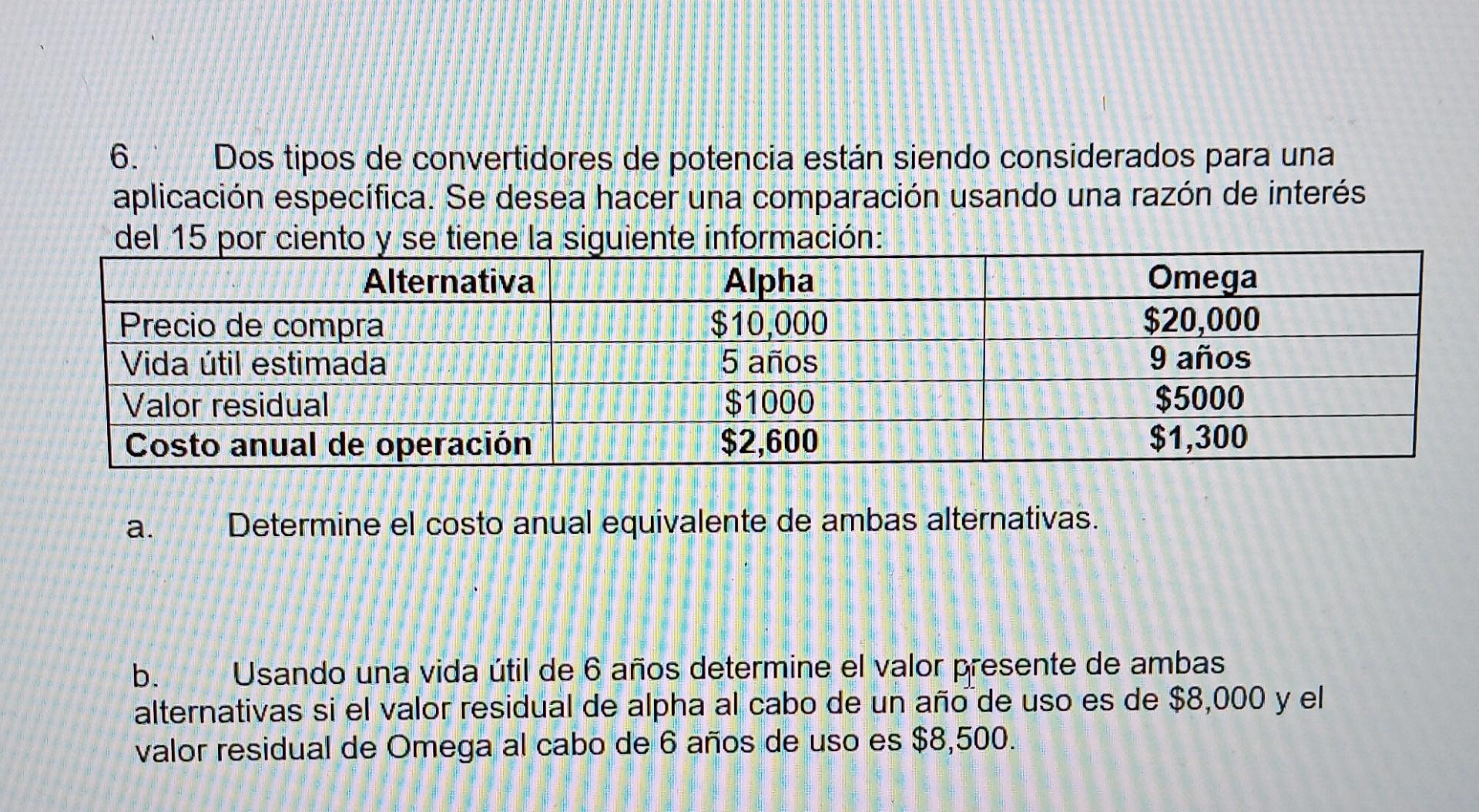 6. Dos tipos de convertidores de potencia están siendo considerados para una aplicación específica. Se desea hacer una compar