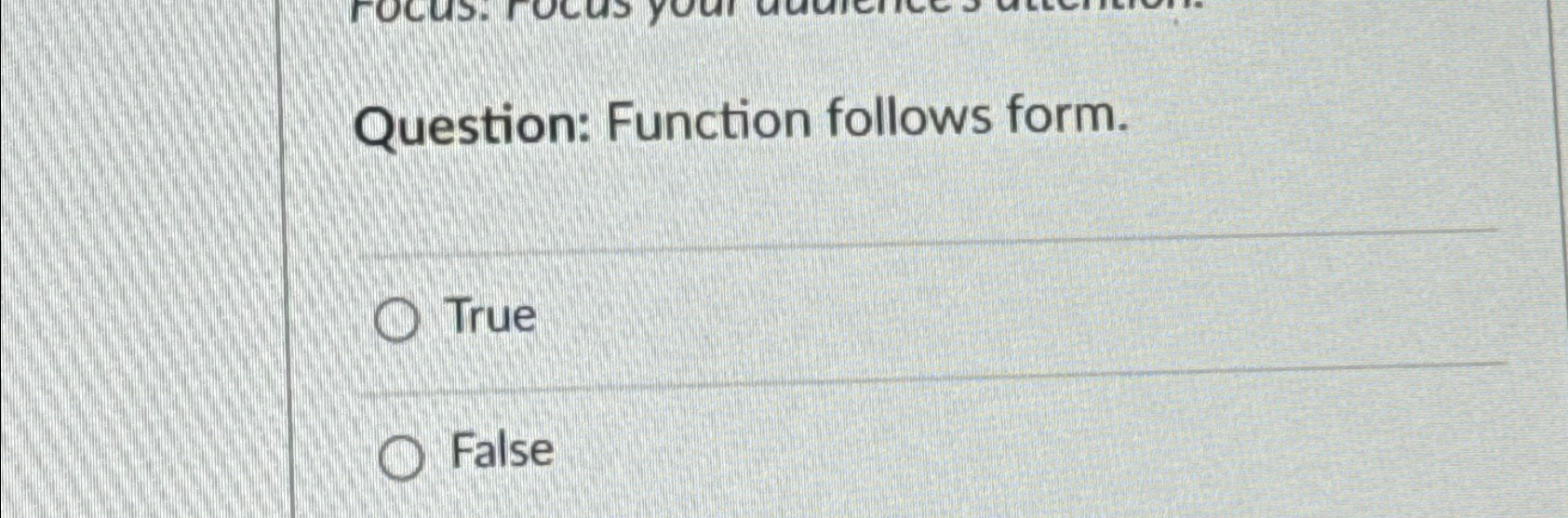 Solved Question: Function Follows Form.TrueFalse | Chegg.com