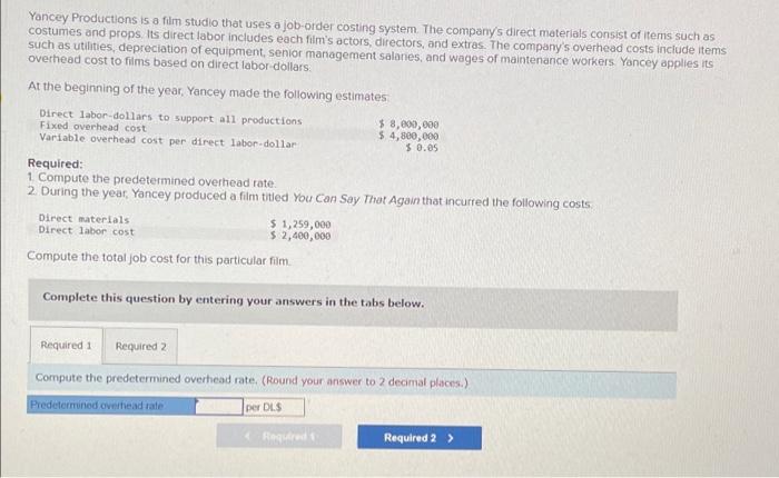 Solved Yancey Productions is a film studio that uses a | Chegg.com