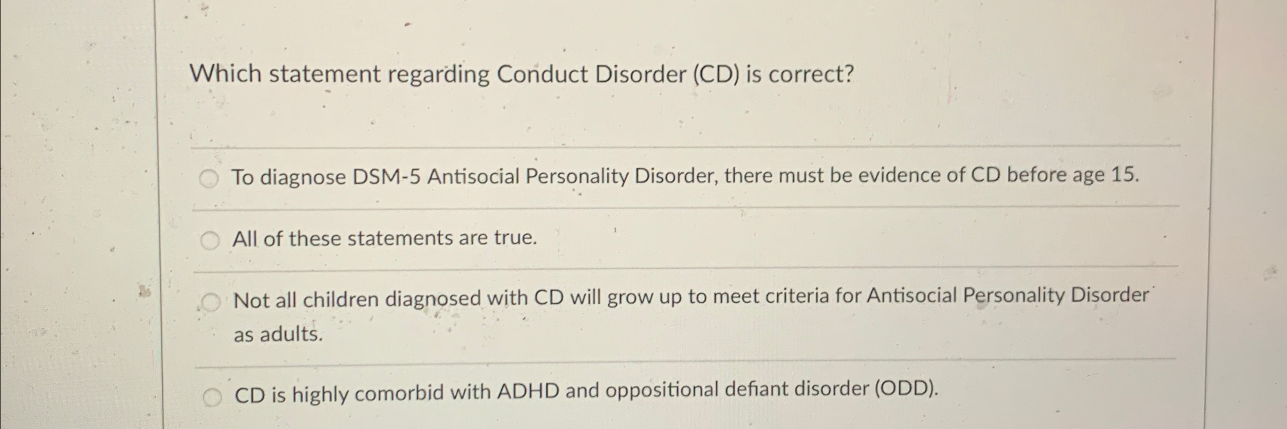 Solved Which statement regarding Conduct Disorder (CD) ﻿is | Chegg.com