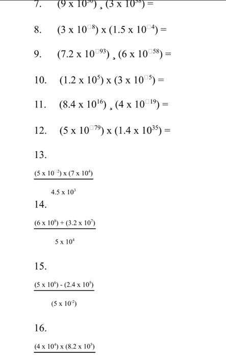 Solved 8. (3×10−8)×(1.5×10−4)= 9. (7.2×10 93),(6×10−58)= 10. | Chegg.com