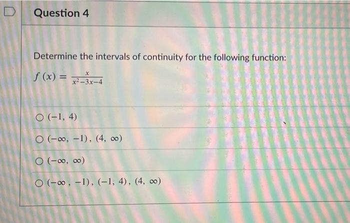 Solved Question 4 Determine the intervals of continuity for | Chegg.com