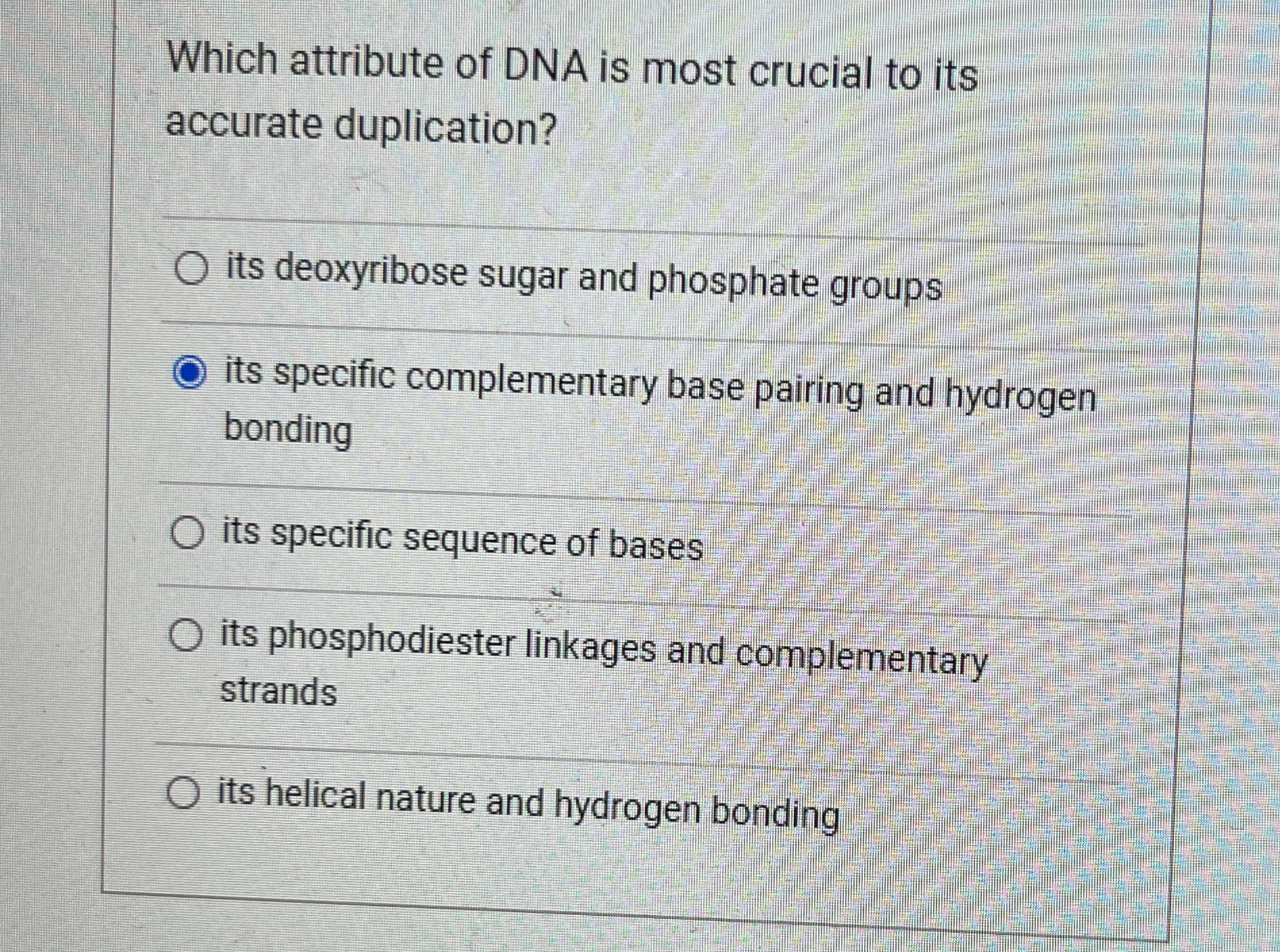 Solved Which attribute of DNA is most crucial to its | Chegg.com
