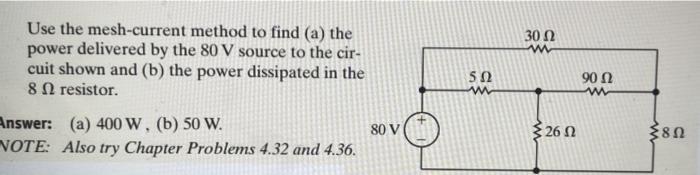 Solved Use The Mesh-current Method To Find (a) The Power | Chegg.com