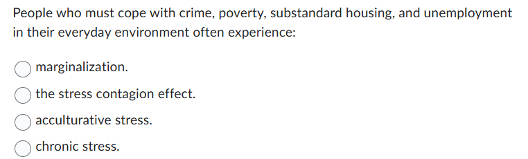 Solved People who must cope with crime, poverty, substandard | Chegg.com