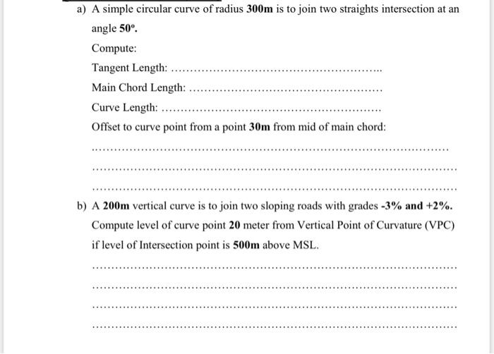 Solved a) A simple circular curve of radius 300m is to join | Chegg.com