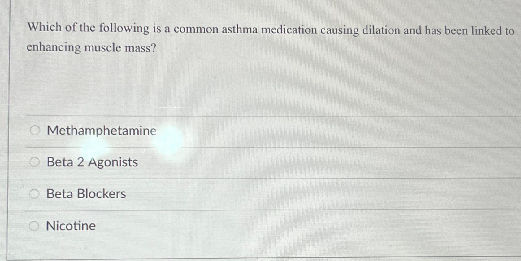 Solved Which of the following is a common asthma medication