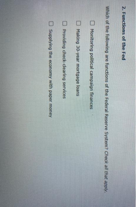Solved 2 Functions Of The Fed Which Of The Following Are Chegg