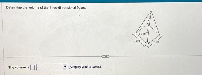 Solved Determine the volume of the three-dimensional figure. | Chegg.com