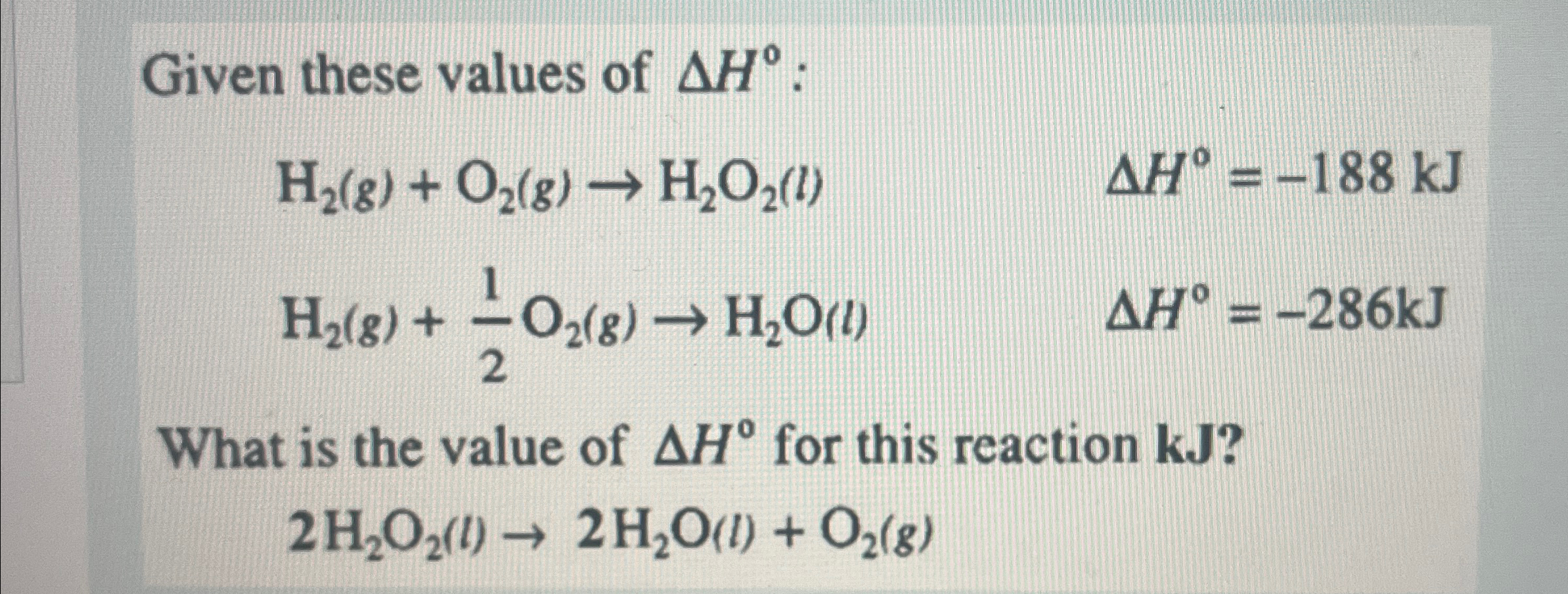 Solved Given these values of ΔH° | Chegg.com