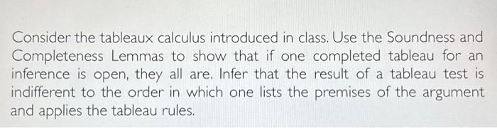 Solved Consider the tableaux calculus introduced in class. | Chegg.com