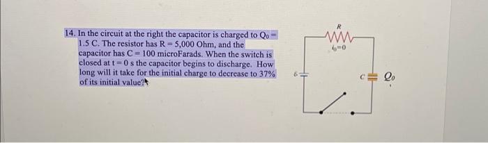 Solved 14. In the circuit at the right the capacitor is | Chegg.com
