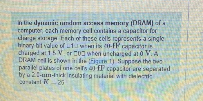 In the dynamic random access memory (DRAM) of a | Chegg.com