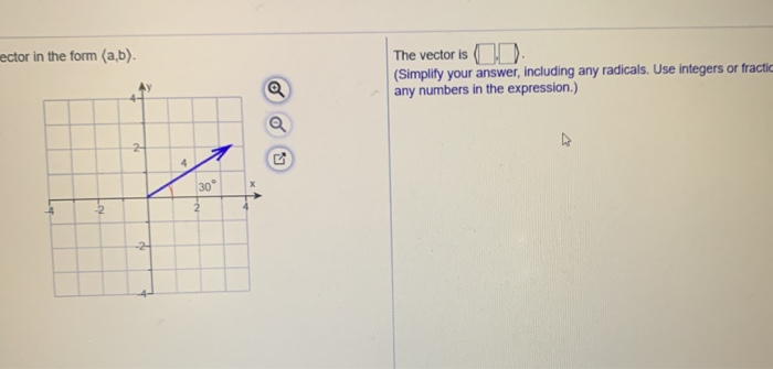 Vector Inn Simplest Fforms Solved ector in the form (a,b). The vector is (Simplify your | Chegg.com