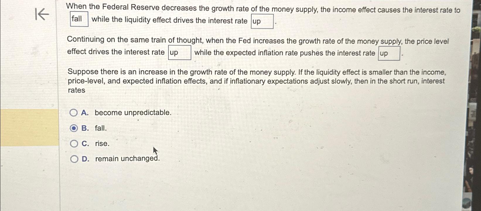 Solved When the Federal Reserve decreases the growth rate of | Chegg.com