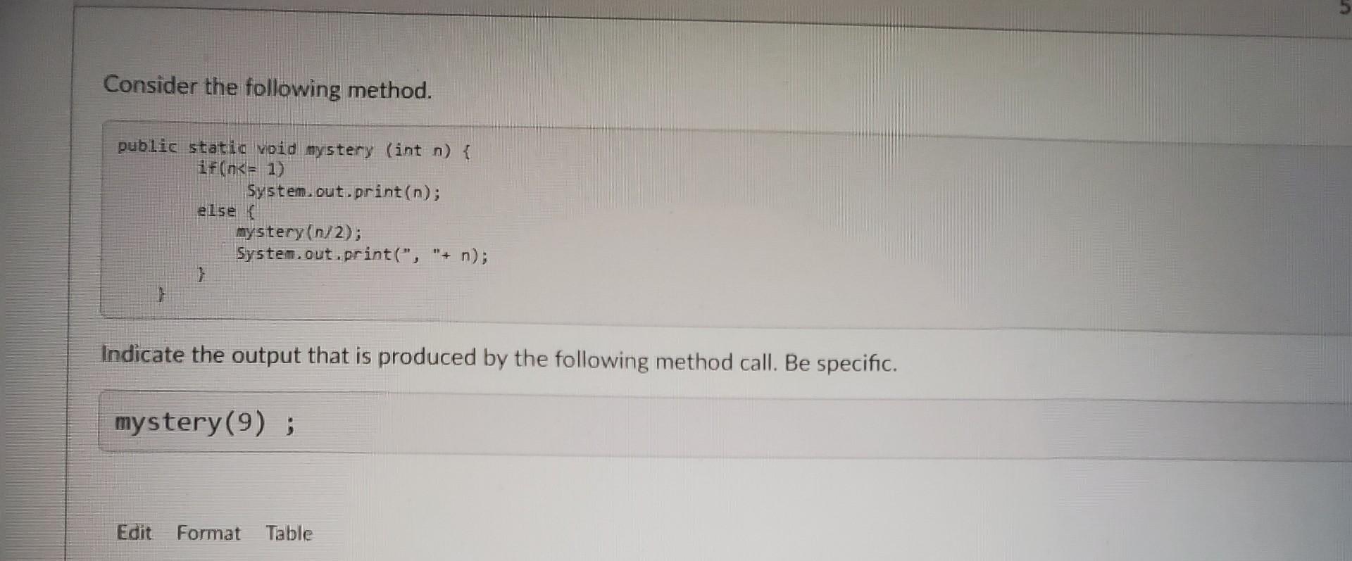 Solved Consider the following method. Indicate the output | Chegg.com