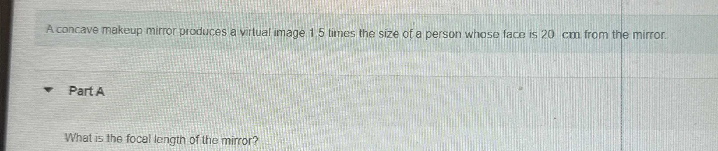 A concave makeup mirror produces a virtual image 1.5