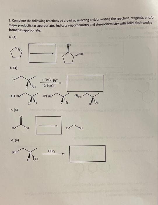 Solved 2. Complete the following reactions by drawing, | Chegg.com
