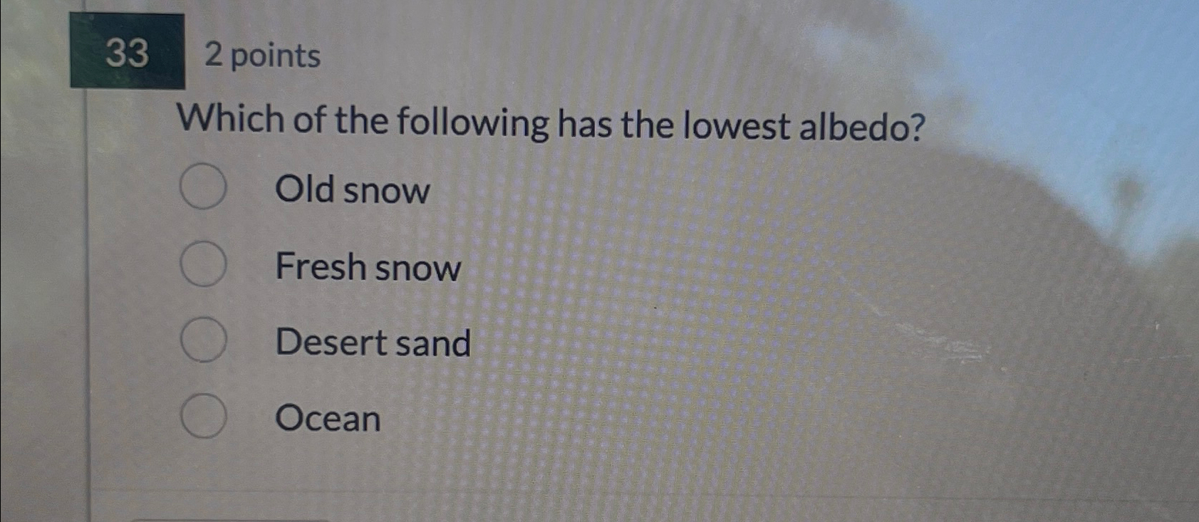 Solved 332 ﻿pointsWhich of the following has the lowest