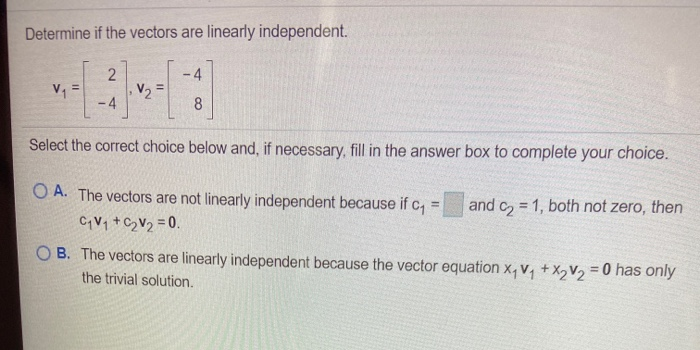 Solved Determine If The Vectors Are Linearly Independent. 2 | Chegg.com