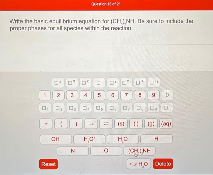 Solved Write the basic equilibrium equation for (CH3)2NH. Be | Chegg.com