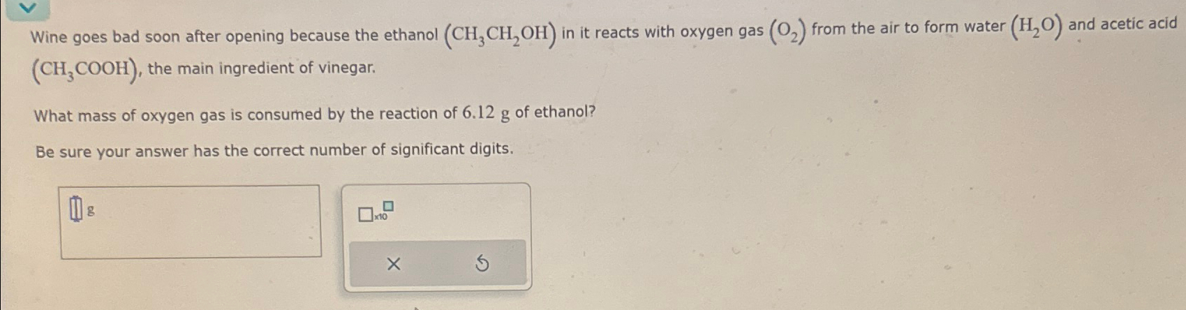 Solved Wine Goes Bad Soon After Opening Because The Ethanol Chegg Com