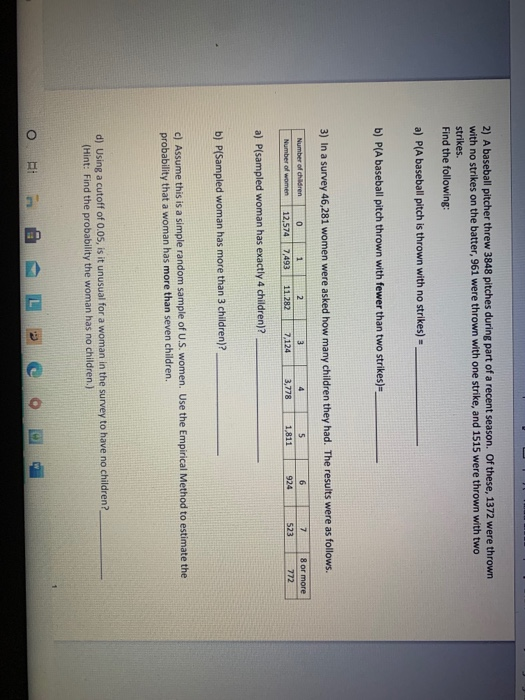 Solved 2) A baseball pitcher threw 3848 pitches during part