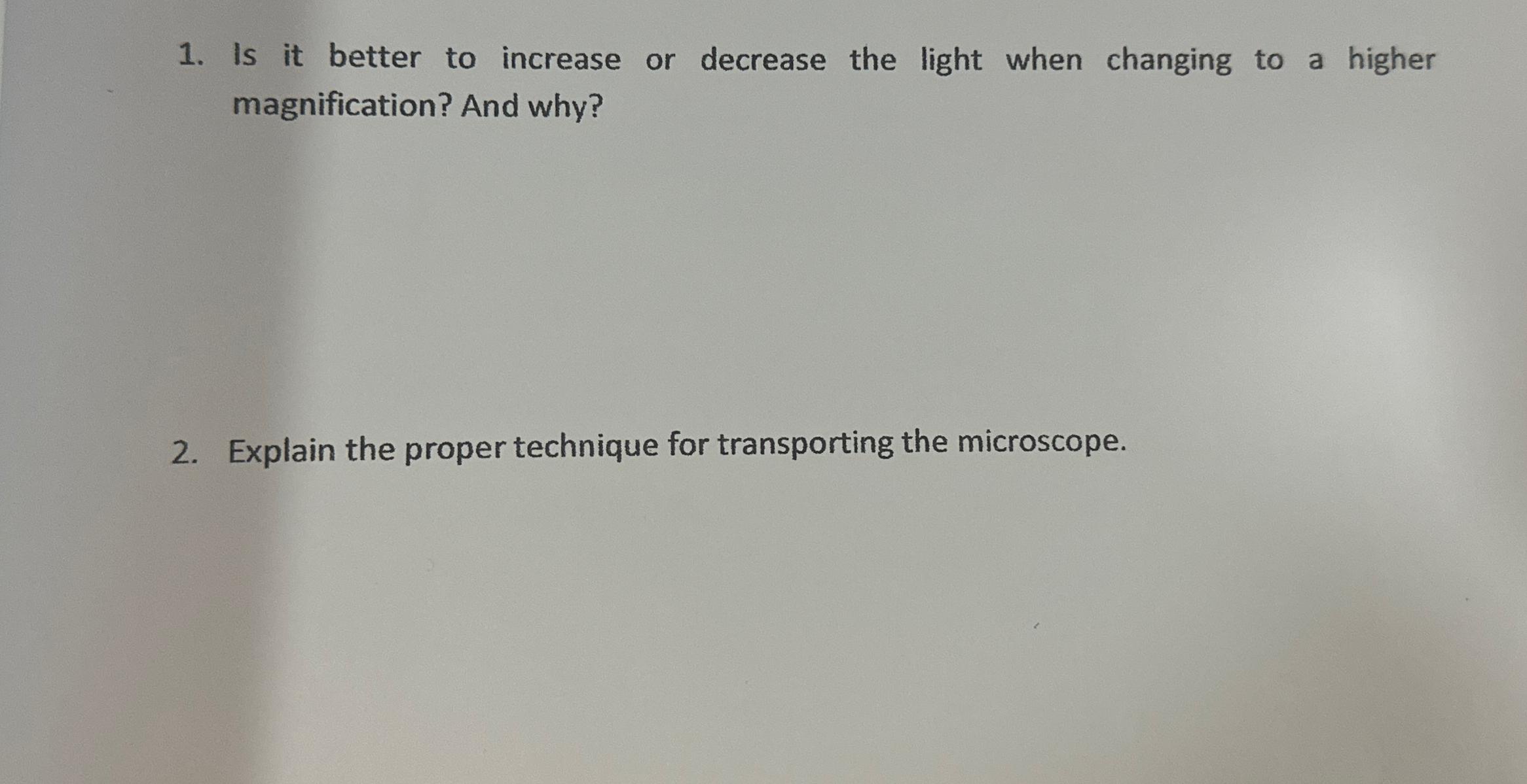 Solved Is It Better To Increase Or Decrease The Light When Chegg