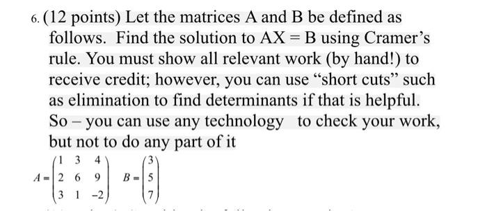 Solved 6. (12 points) Let the matrices A and B be defined as | Chegg.com