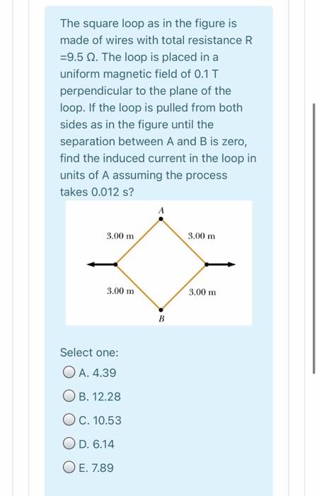 Solved The square loop as in the figure is made of wires | Chegg.com