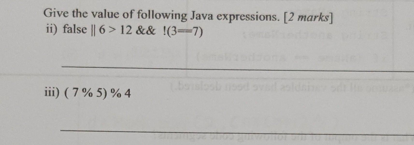 Solved Give the value of following Java expressions. [2 | Chegg.com