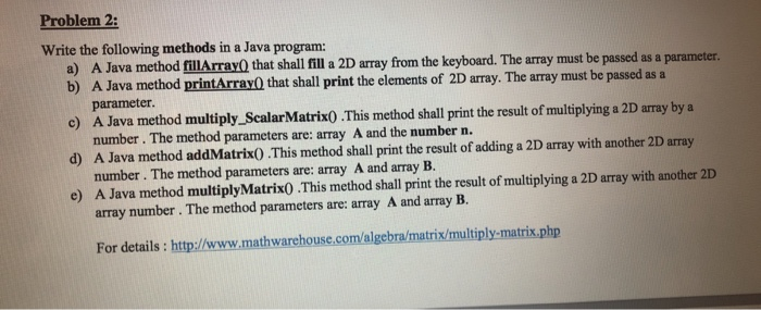 Solved Problem 2: Write the following methods in a Java | Chegg.com