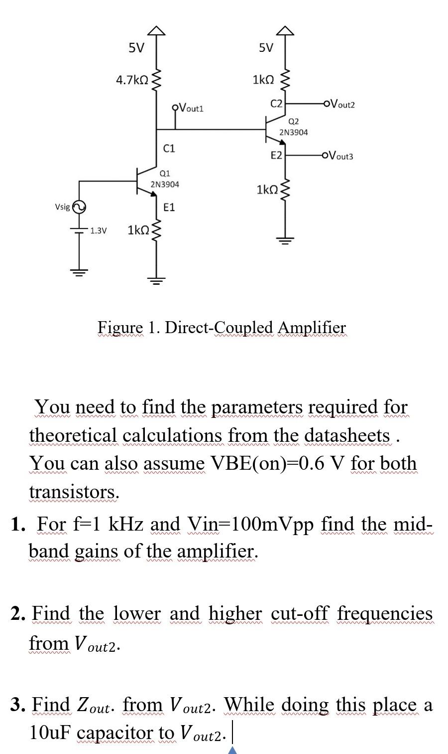 Figure 1. DirectCoupled Amplifier You need to find