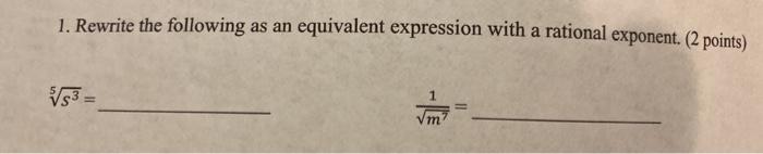 Solved 1. Rewrite the following as an equivalent expression | Chegg.com