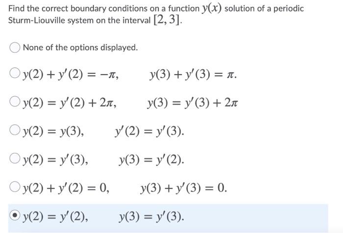 Solved Find The Correct Boundary Conditions On A Function | Chegg.com