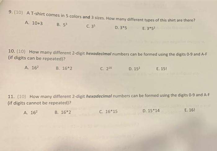 Solved 9. (10) A T-shirt comes in 5 colors and 3 sizes. How | Chegg.com