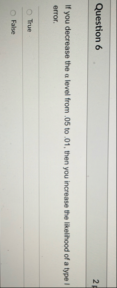 Solved Question 62If you decrease the α ﻿level from .05 ﻿to | Chegg.com
