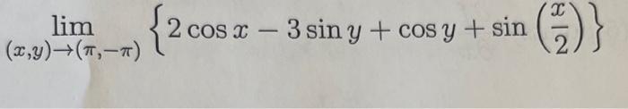 \( \lim _{(x, y) \rightarrow(\pi,-\pi)}\left\{2 \cos x-3 \sin y+\cos y+\sin \left(\frac{x}{2}\right)\right\} \)