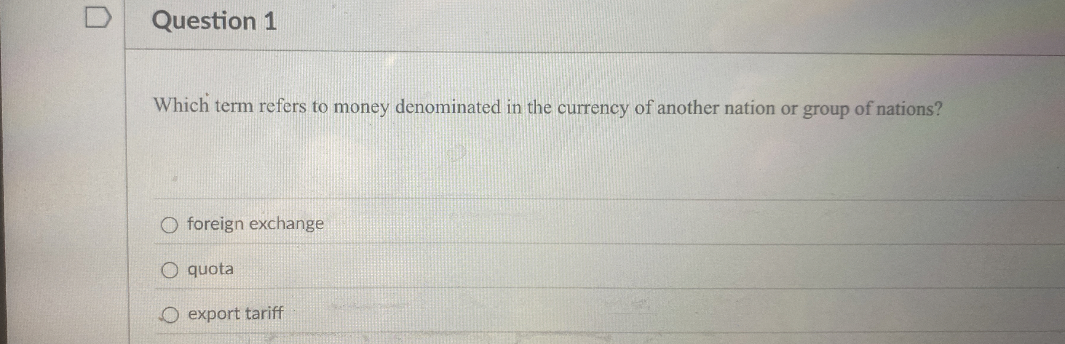 Solved Question 1Which term refers to money denominated in | Chegg.com