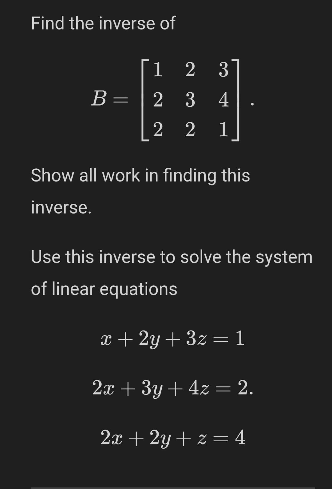 Solved Find The Inverse Of B= - 1 2 2 3 2 3 4 2 2 1 Show All | Chegg.com