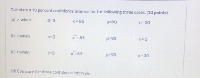 solved-calculate-a-90-percent-confidence-interval-for-the-chegg