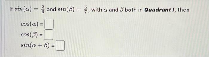 Solved If sin(α)=32 and sin(β)=75, with α and β both in | Chegg.com